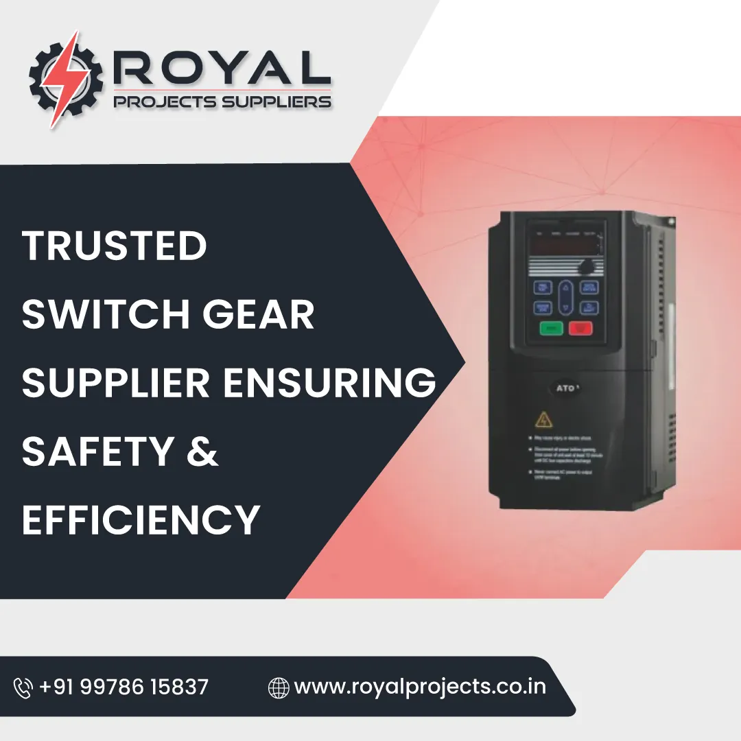Trusted Switch Gear Supplier Ensuring Safety & Efficiency