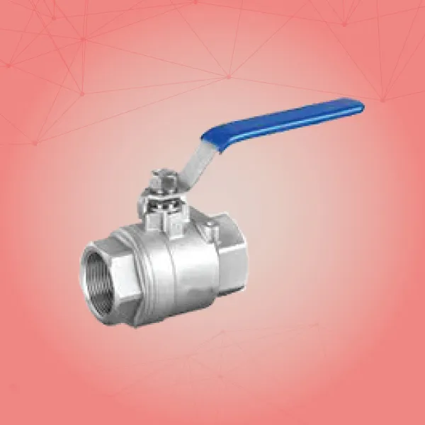 1PC-2PC-3PC Ball Valves